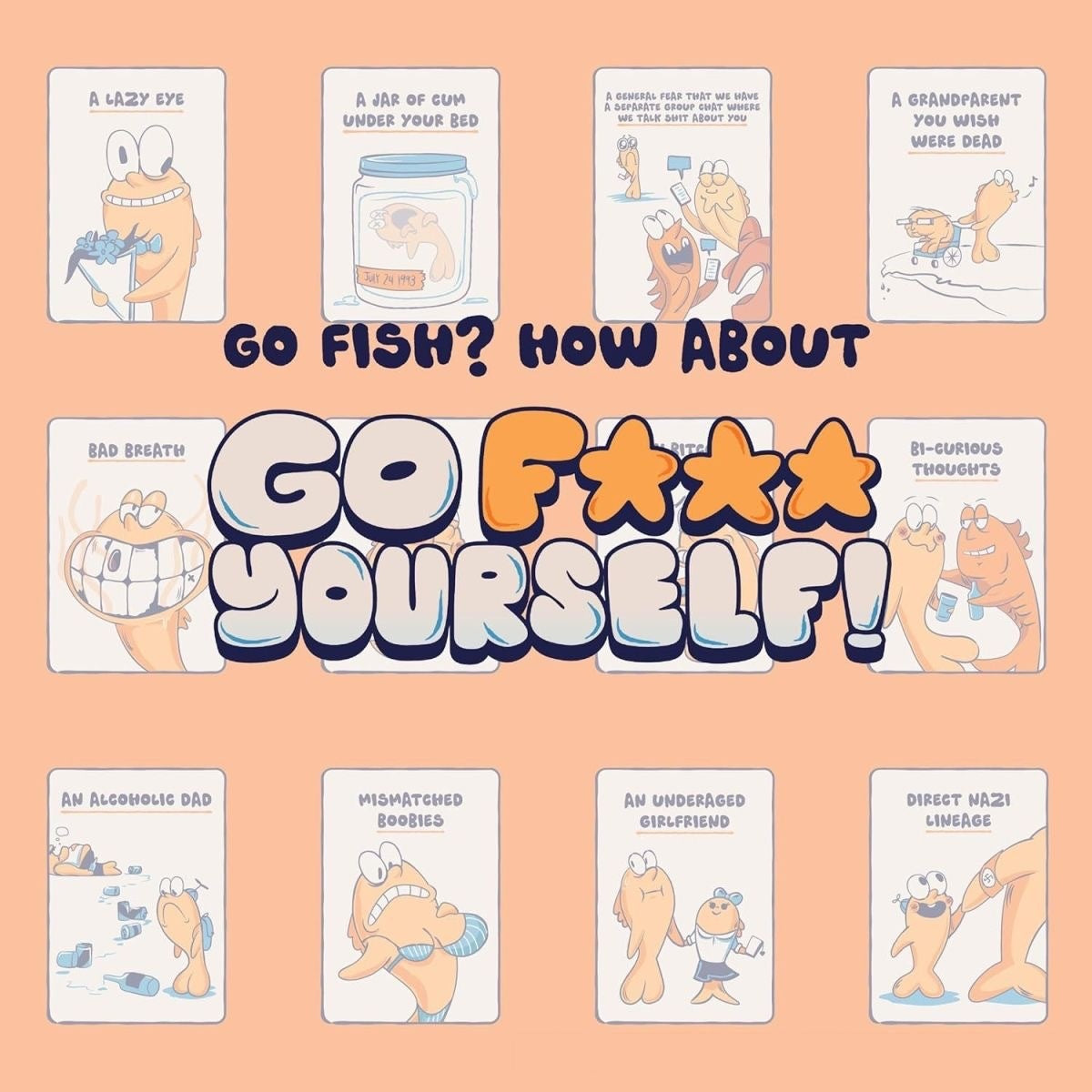 Go Fuck Yourself!The Adult Version of Go Fish You Always Wanted